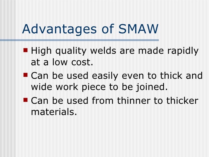 manual metal arc welding advantages disadvantages